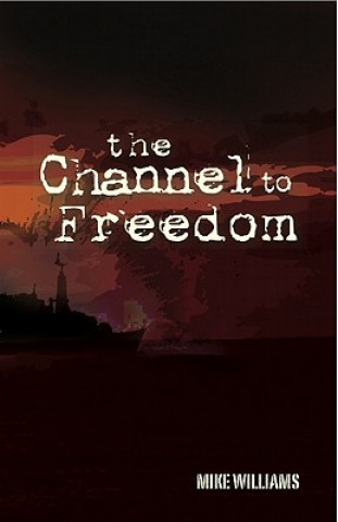 Channel To Freedom