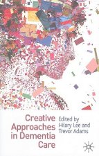 Creative Approaches in Dementia Care