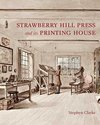 Strawberry Hill Press and its Printing House