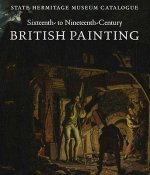 Sixteenth- to Nineteenth-Century British Painting