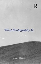 What Photography Is