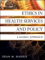 Ethics in Health Services and Policy - A Global Approach