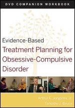 Evidence-Based Treatment Planning for Obsessive-Compulsive Disorder DVD Companion Workbook