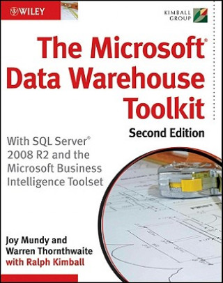 Microsoft Data Warehouse Toolkit 2e - With SQL Server 2008 R2 and the Microsoft Business Intelligence Toolset (Joy Mundy)(Miękka)