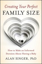 Creating Your Perfect Family Size - How to Make an  Informed Decision About Having a Baby