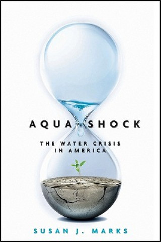 Aqua Shock Revised and Updated - Water in Crisis
