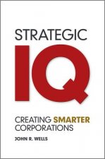 Strategic IQ - Creating Smarter Corporations