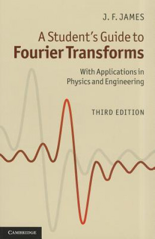 Student's Guide to Fourier Transforms