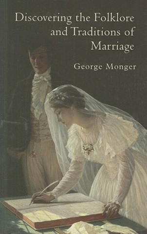 Discovering the Folklore and Traditions of Marriage