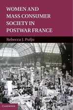 Women and Mass Consumer Society in Postwar France