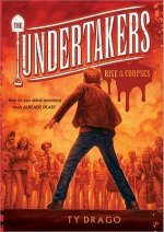Undertakers: The Rise of the Corpses