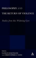 Philosophy and the Return of Violence