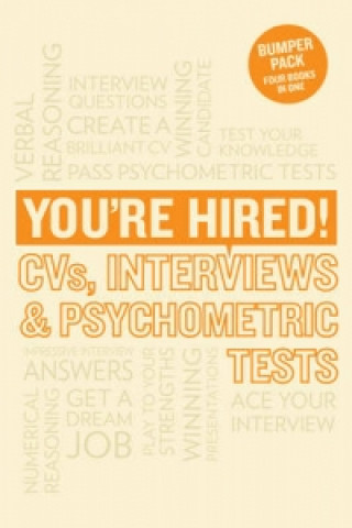 You're Hired! CVs, Interview Answers and Psychometric Tests