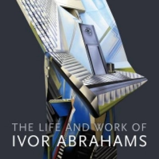 Life and Work of Ivor Abrahams