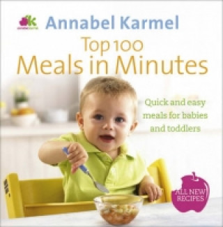 Top 100 Meals in Minutes (Annabel Karmel)(Twarda)
