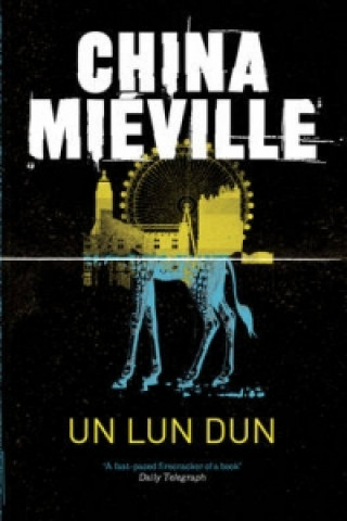Un Lun Dun (China Mieville)(Brožovaná)