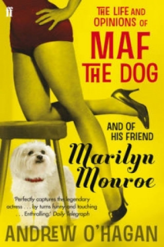 Life and Opinions of Maf the Dog, and of his friend Marilyn Monroe