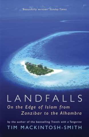 Landfalls (Tim Mackintosh-Smith)(Puha kötésű)