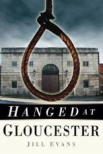 Hanged at Gloucester
