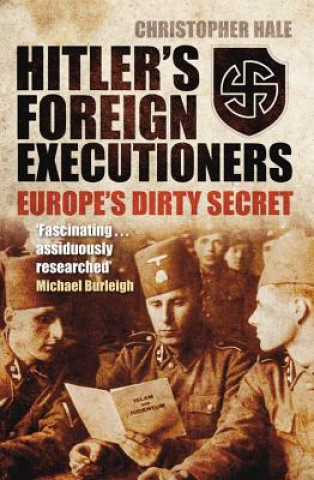 Hitler's Foreign Executioners