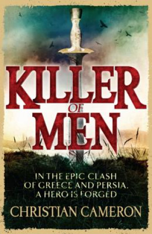 Killer of Men (Christian Cameron)(Puha kötésű)