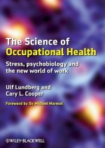 Science of Occupational Health - Stress, Psychobiology and the New World of Work