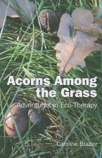Acorns Among the Grass.