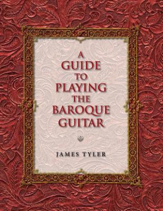 Guide to Playing the Baroque Guitar