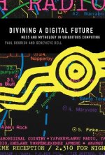 Divining a Digital Future