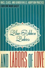 Blue-Ribbon Babies and Labors of Love