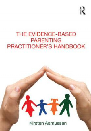 Evidence-based Parenting Practitioner's Handbook