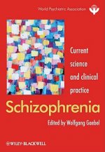 Schizophrenia - Current Science and Clinical Practice