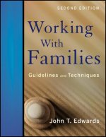 Working With Families - Guidelines and Techniques 2e