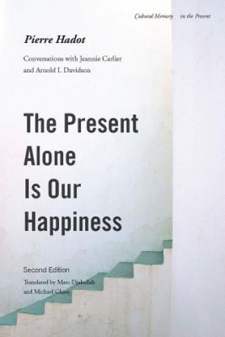 Present Alone is Our Happiness, Second Edition