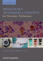 Hematology Techniques and Concepts for Veterinary Technicians 2e
