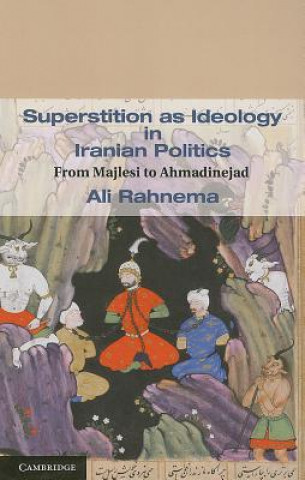 Superstition as Ideology in Iranian Politics