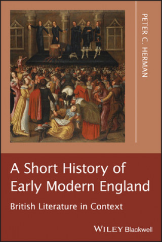 Short History of Early Modern England - British Literature in Context
