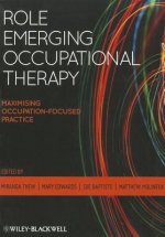 Role Emerging Occupational Therapy - Maximising Occupation-Focused Practice