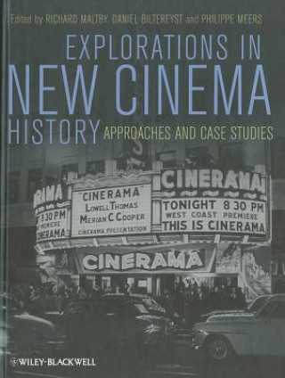 Explorations in New Cinema History - Approaches and Case Studies