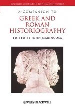 Companion to Greek and Roman Historiography