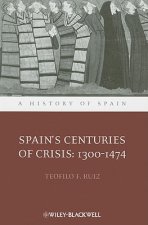 Spain's Centuries of Crisis - 1300-1474