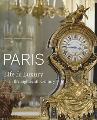 Paris - Life and Luxury in Eighteenth Century