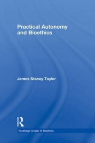 Practical Autonomy and Bioethics