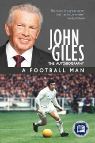 John Giles a Football Man
