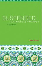 Suspended Somewhere Between