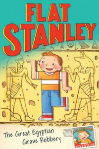 Jeff Brown's Flat Stanley: The Great Egyptian Grave Robbery