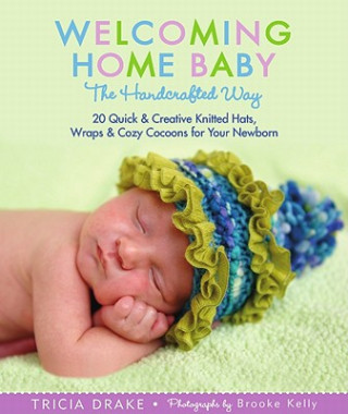 Welcoming Home Baby the Handcrafted Way