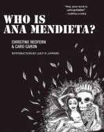 Who Is Ana Mendieta?
