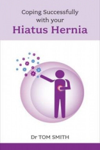 Coping Successfully With Hiatus Hernia
