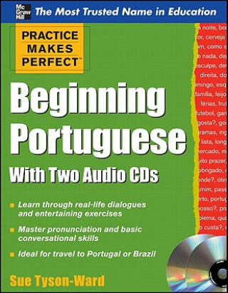 Practice Makes Perfect Beginning Portuguese with Two Audio CDs